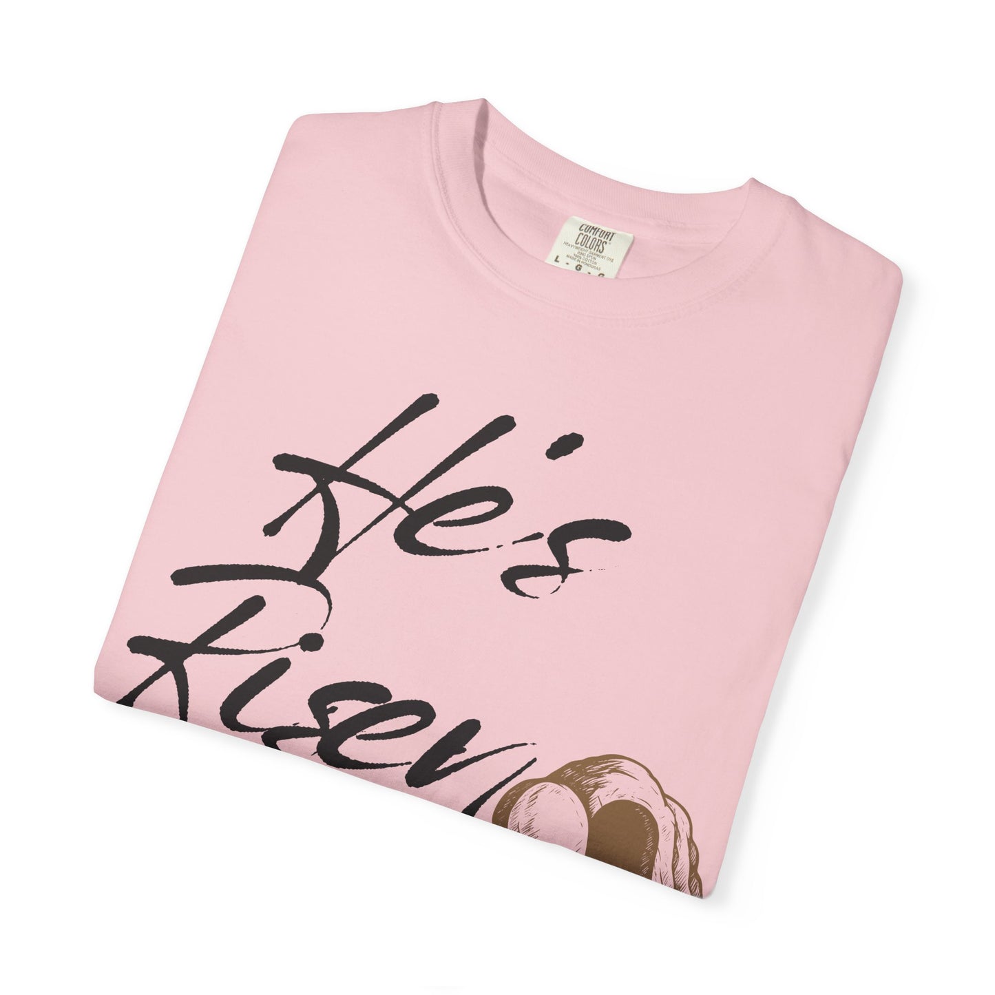 He’s Risen Shirt  (Matthew 28:6)