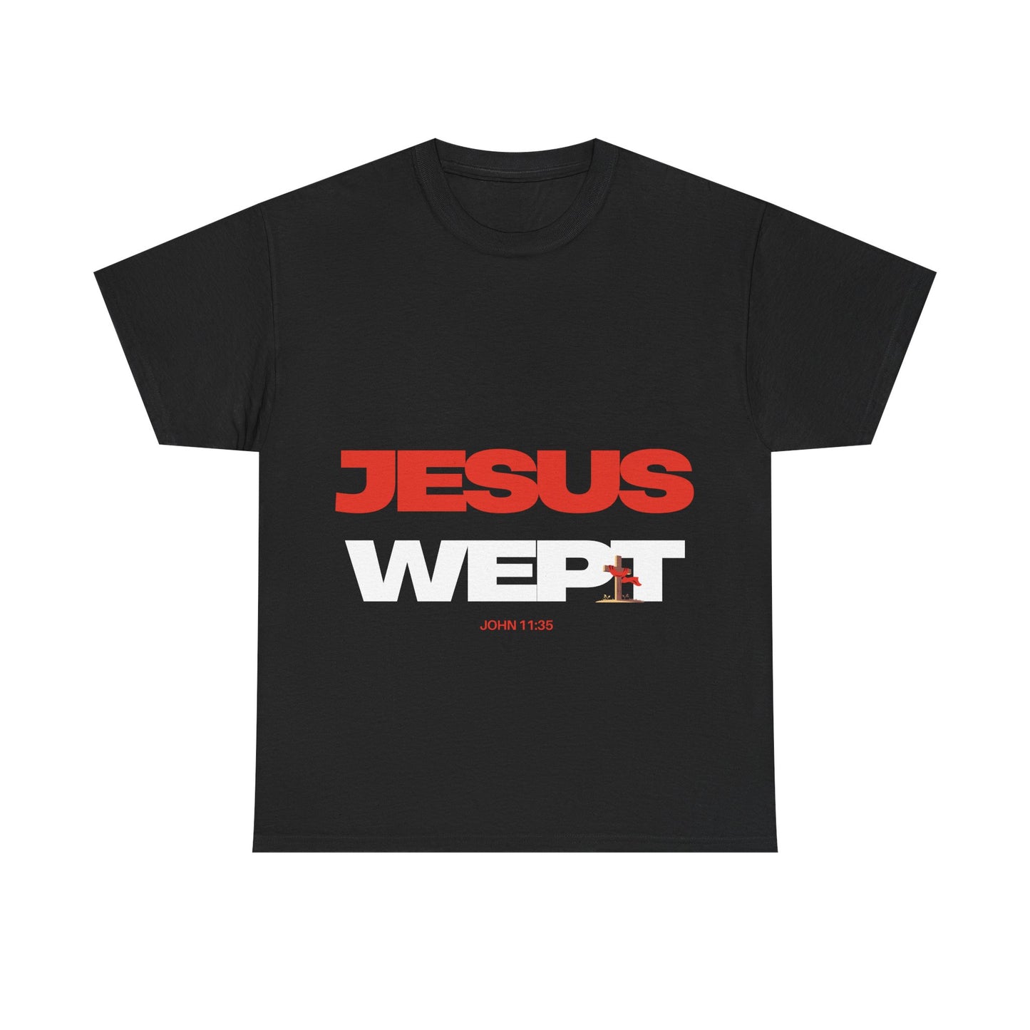 Jesus Wept T‑Shirt —  (John 11:35)