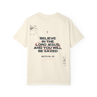 Believe in the Lord Jesus T-Shirt — Acts 16:31