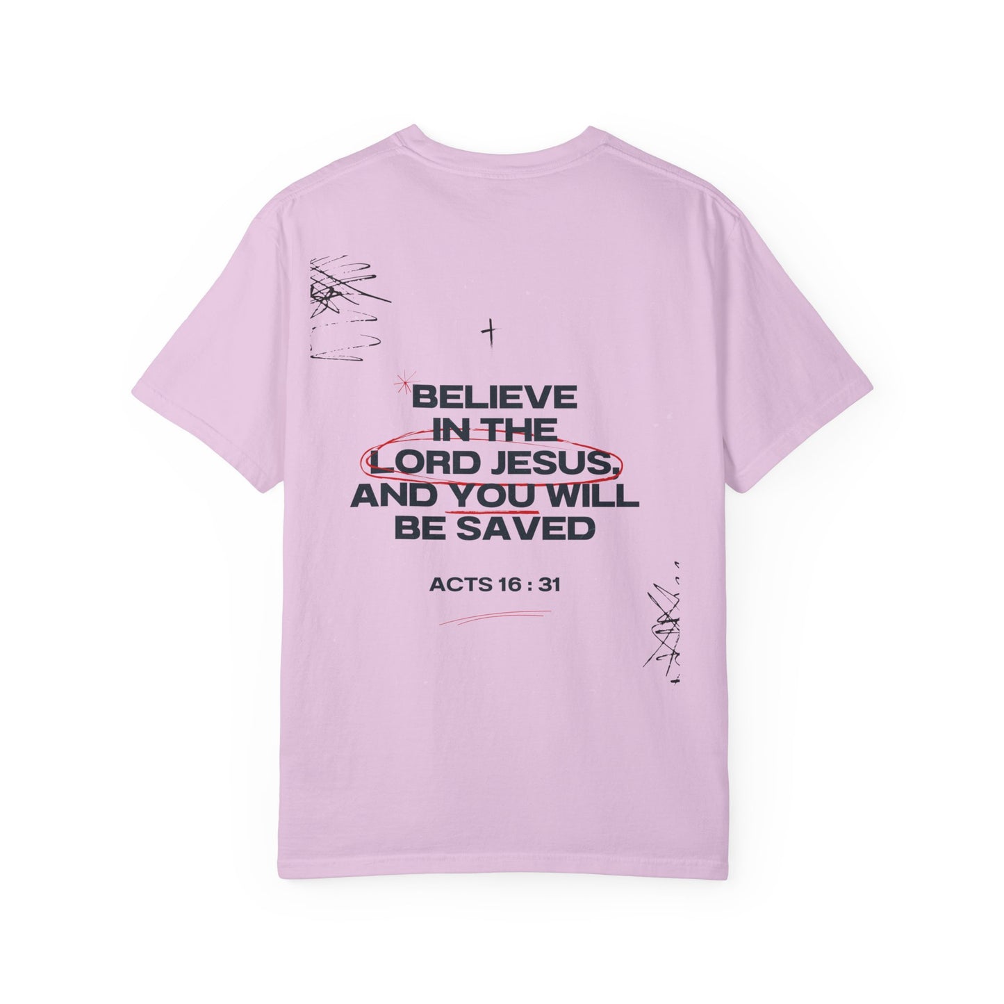 Believe in the Lord Jesus T-Shirt — Acts 16:31