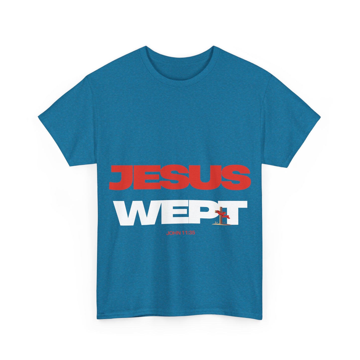 Jesus Wept T‑Shirt —  (John 11:35)
