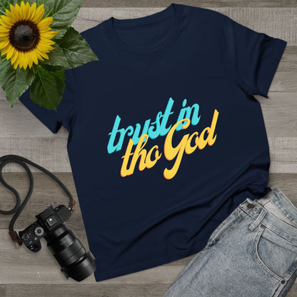 Trust In the God" T-Shirt
