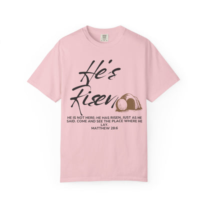 He’s Risen Shirt  (Matthew 28:6)