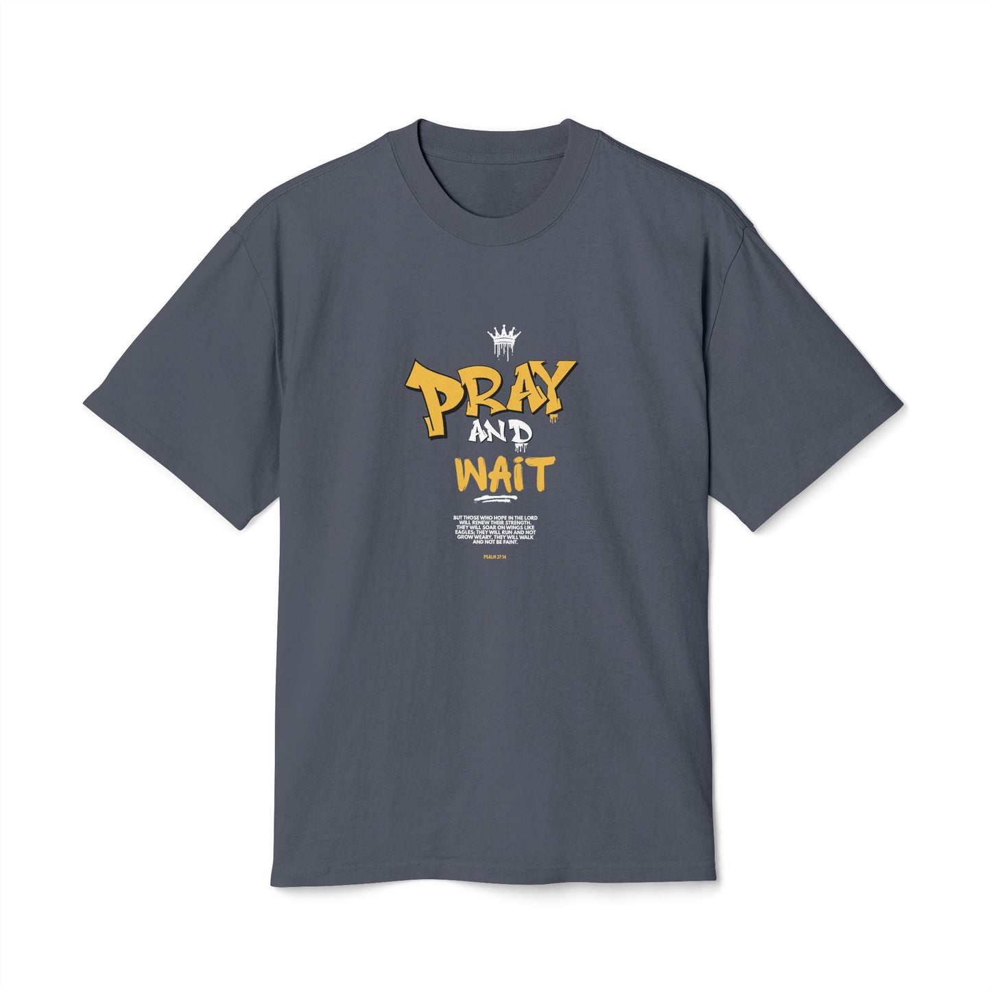Pray and Wait  t-shirt