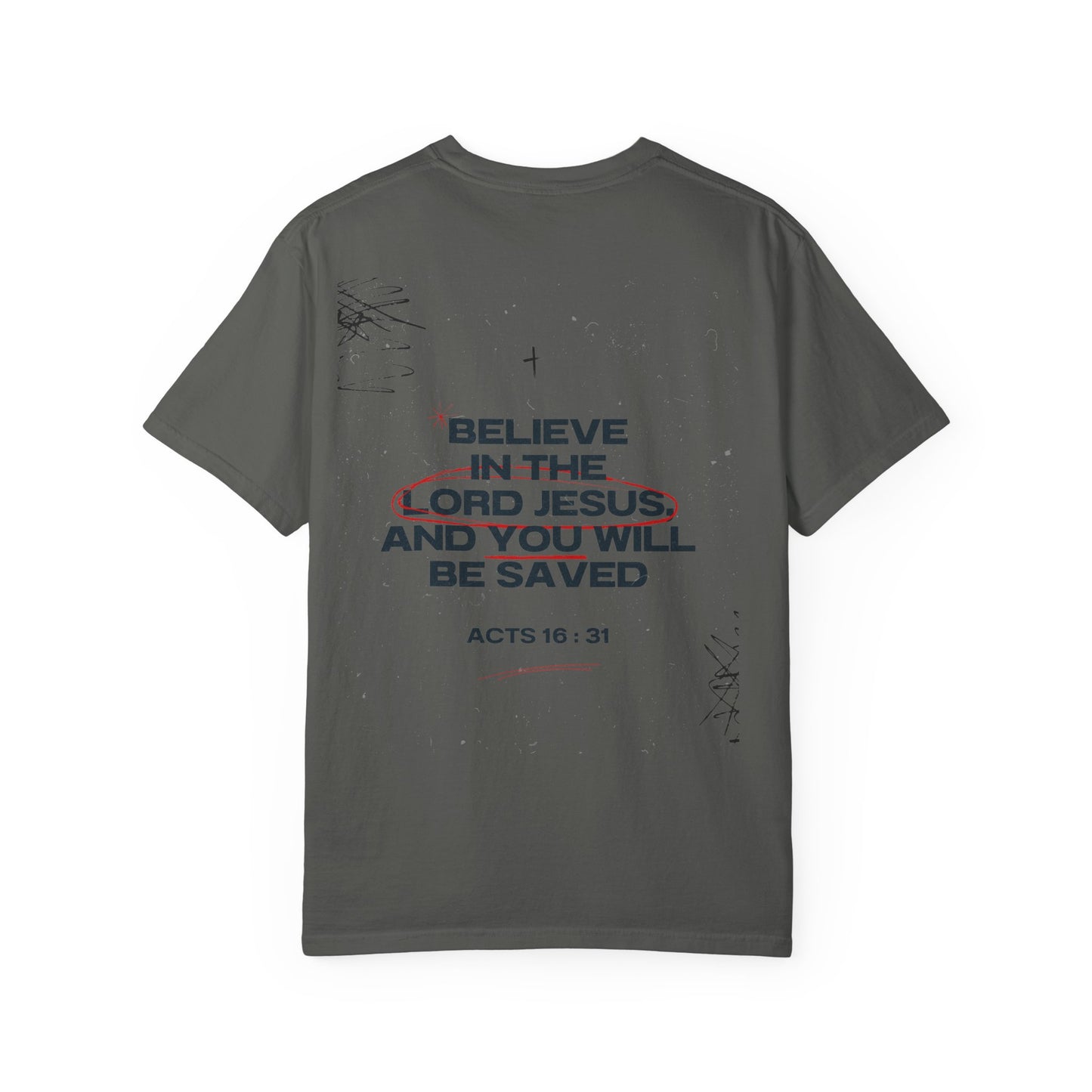 Believe in the Lord Jesus T-Shirt — Acts 16:31
