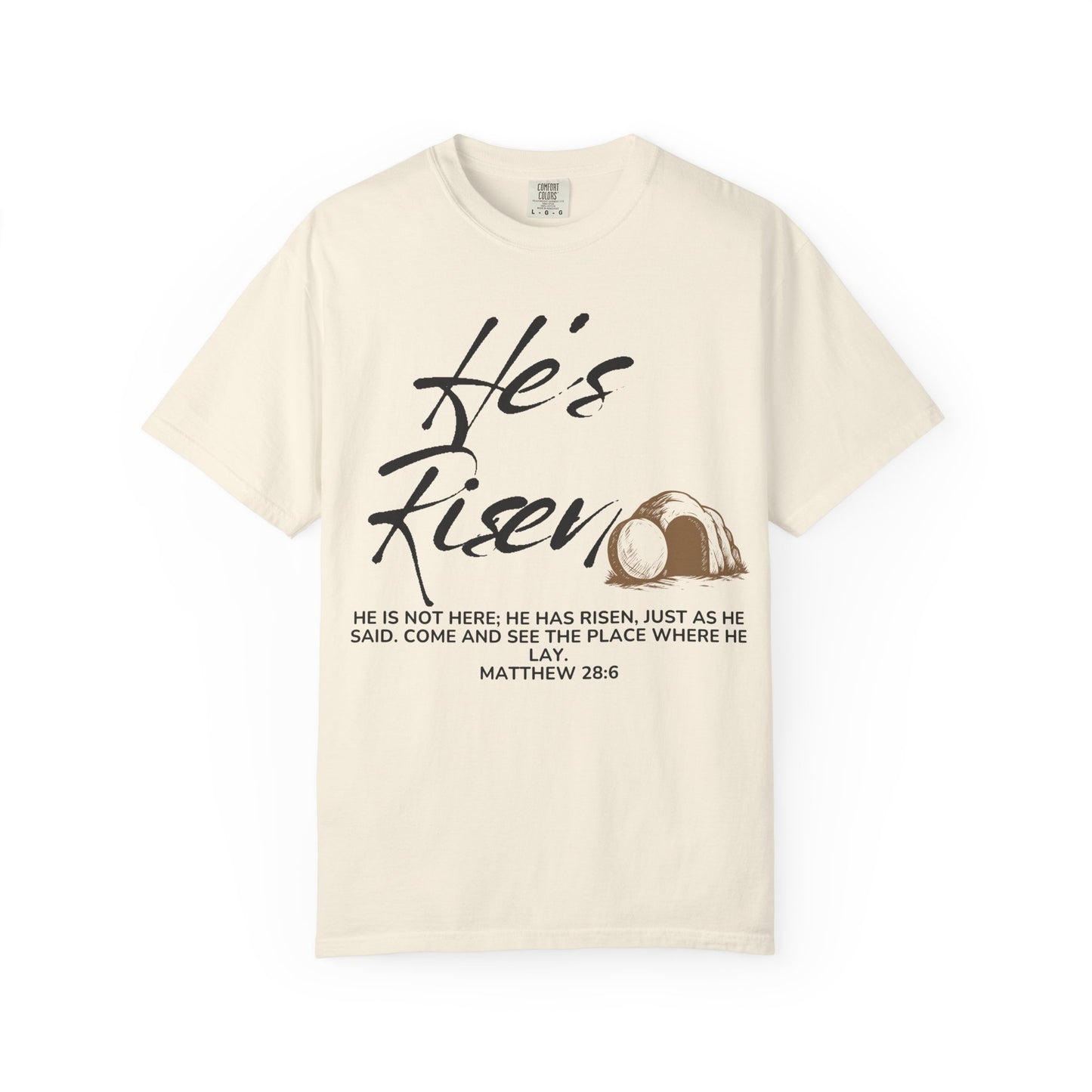 He’s Risen Shirt  (Matthew 28:6)
