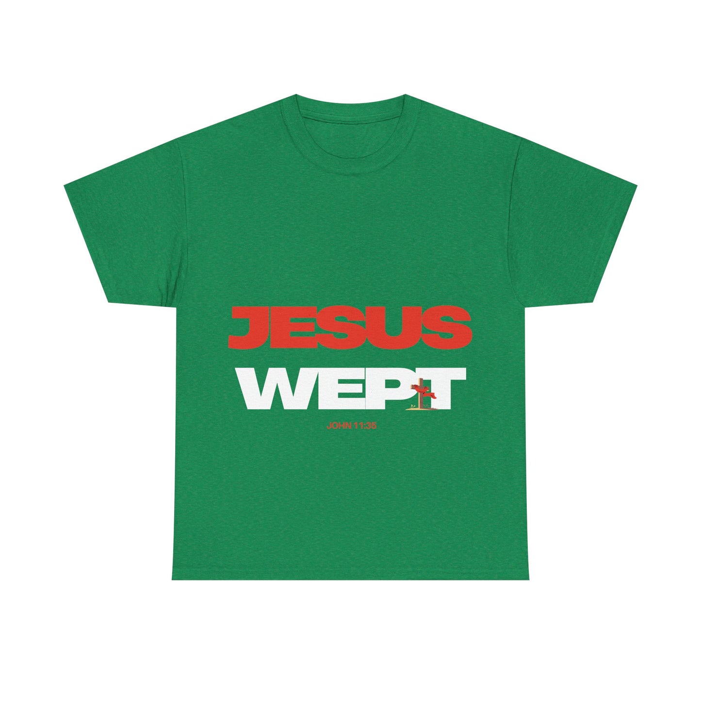 Jesus Wept T‑Shirt —  (John 11:35)