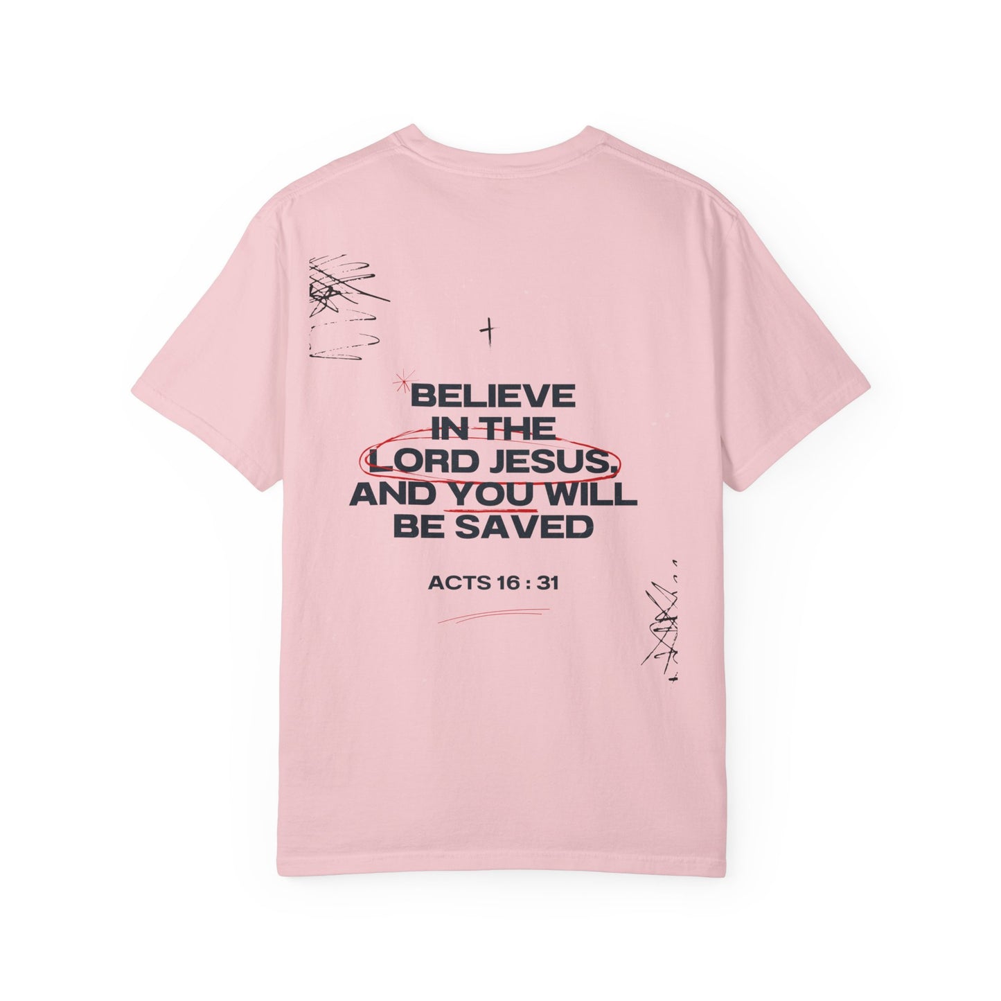 Believe in the Lord Jesus T-Shirt — Acts 16:31