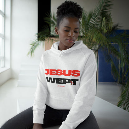 Jesus Wept Hoodie — (John 11:35)
