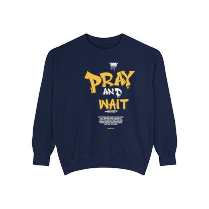 Pray and Wait Sweatshirt