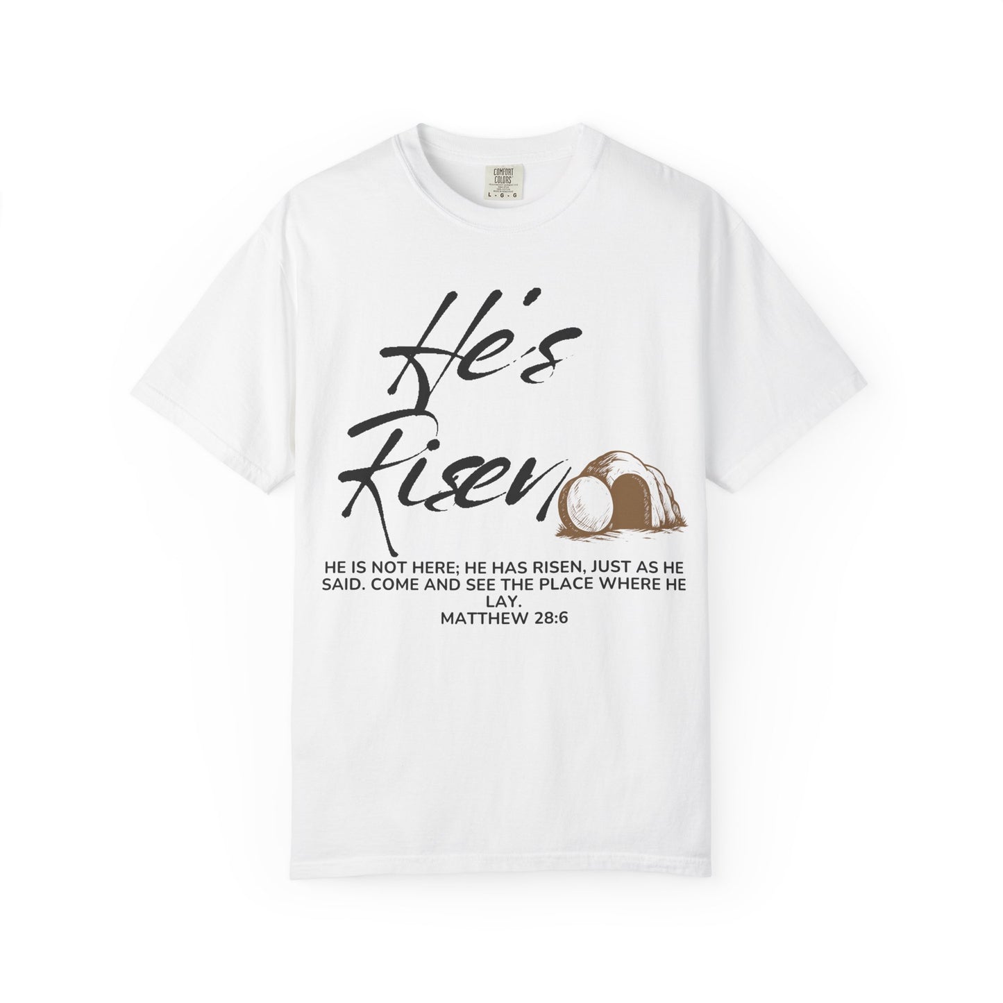 He’s Risen Shirt  (Matthew 28:6)