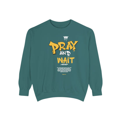 Pray and Wait Sweatshirt