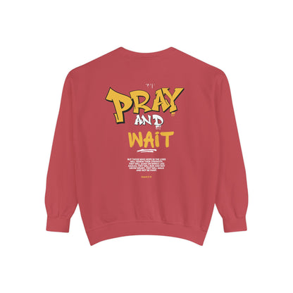 Pray and Wait Sweatshirt