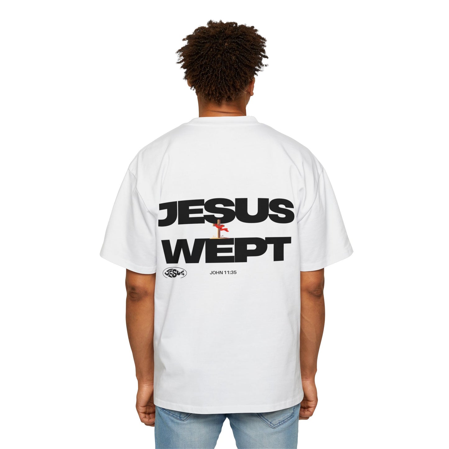 Jesus Wept  (John 11:35) Tees