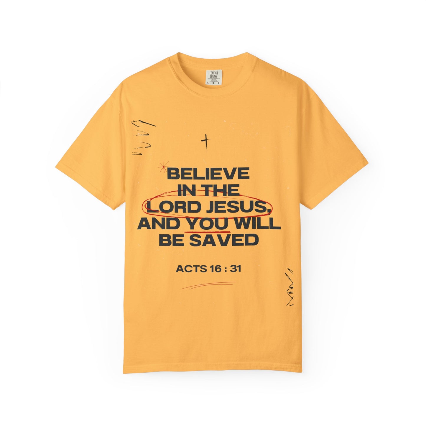 Believe in the Lord Jesus T-Shirt — Acts 16:31