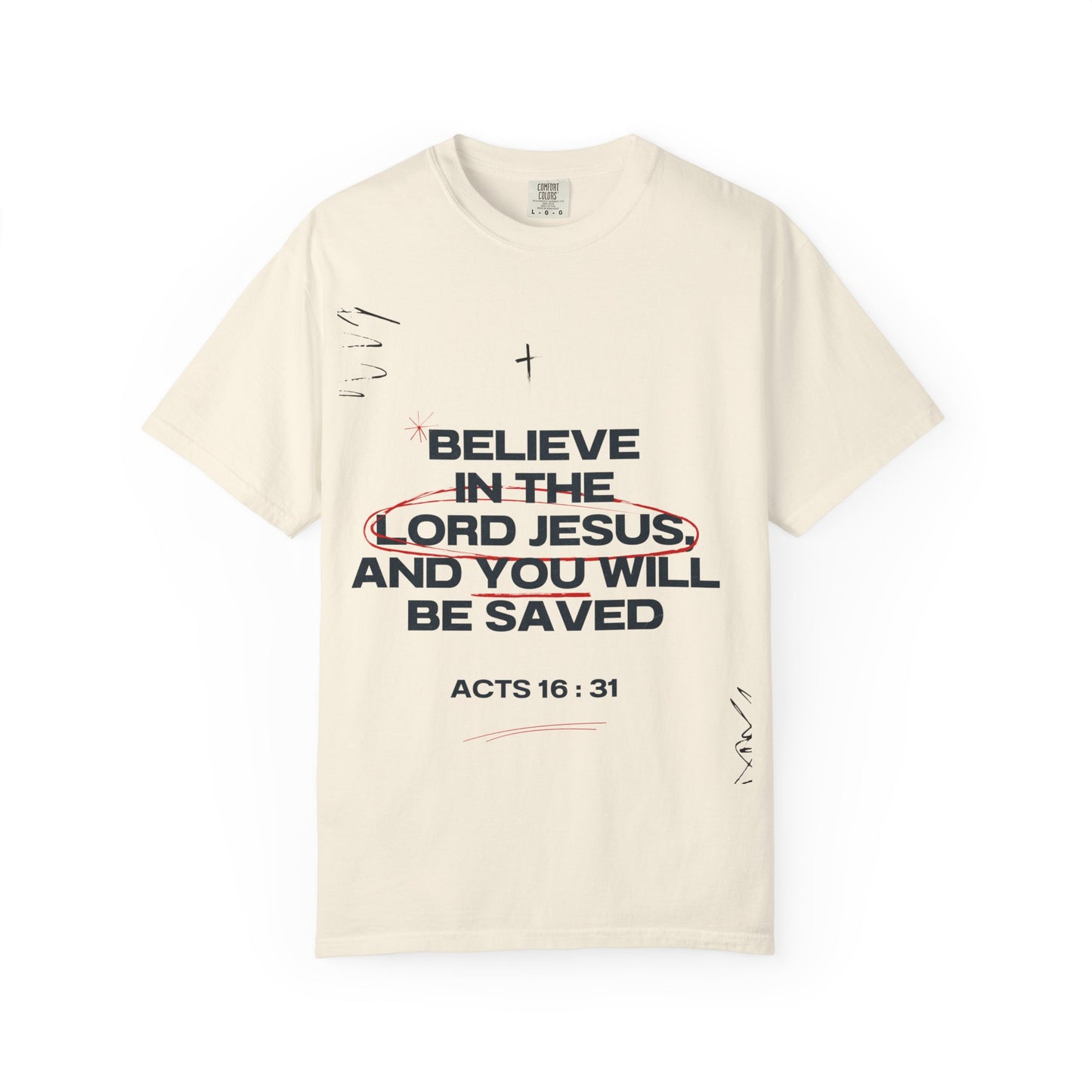 Believe in the Lord Jesus T-Shirt — Acts 16:31