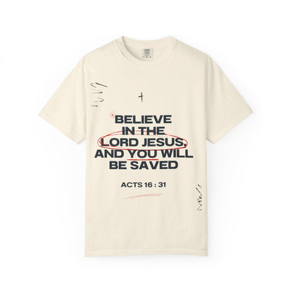 Believe in the Lord Jesus T-Shirt — Acts 16:31