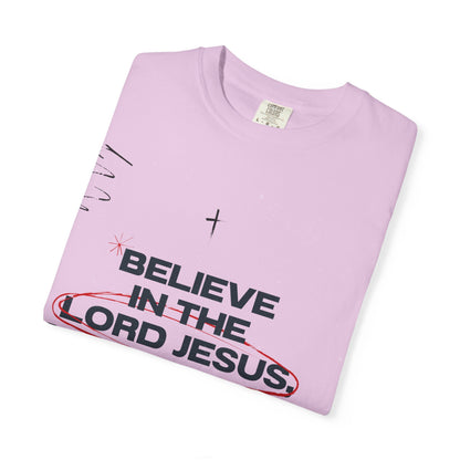 Believe in the Lord Jesus T-Shirt — Acts 16:31