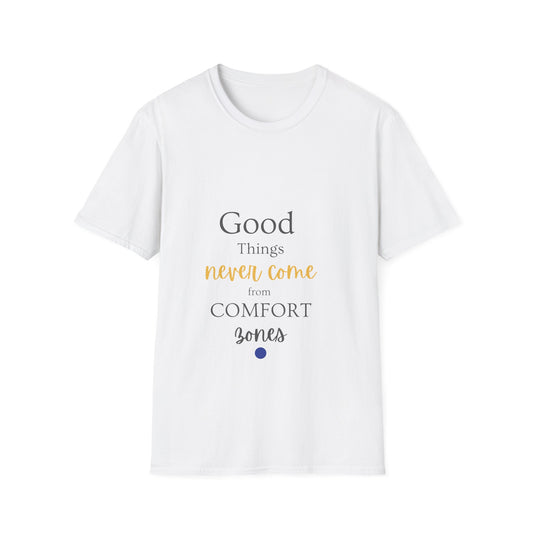 Good things never come T-shirt
