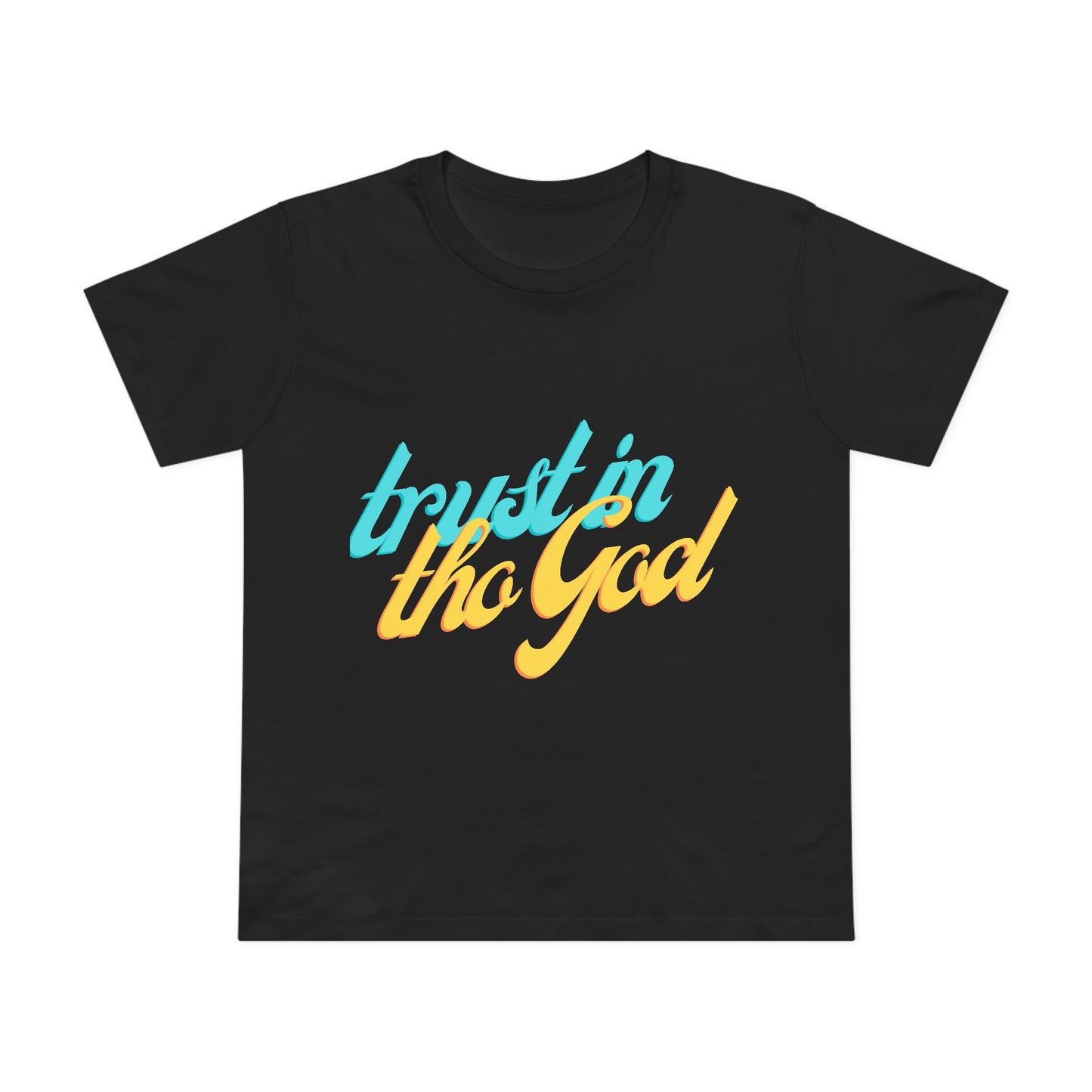 Trust In the God" T-Shirt