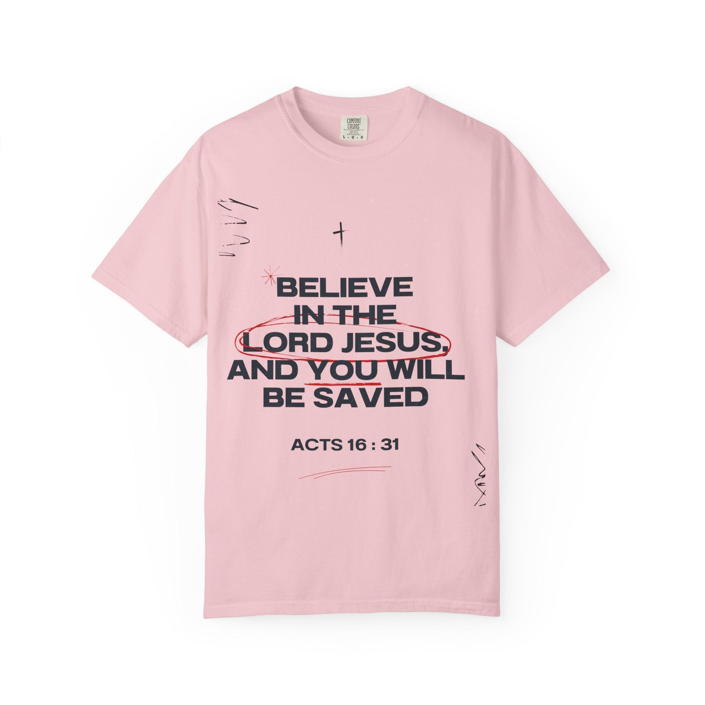 Believe in the Lord Jesus T-Shirt — Acts 16:31