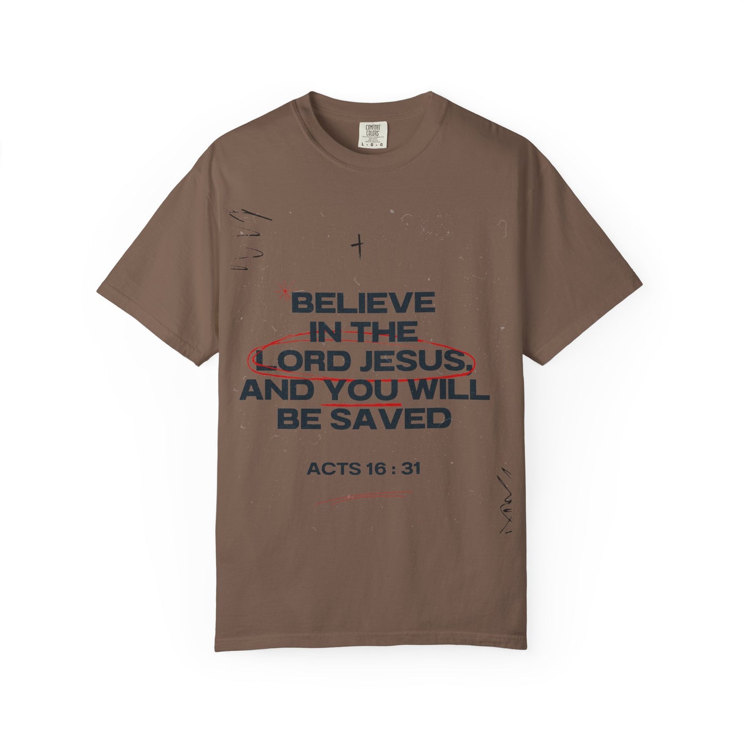 Believe in the Lord Jesus T-Shirt — Acts 16:31