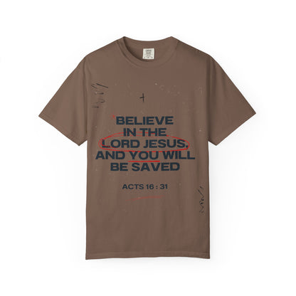 Believe in the Lord Jesus T-Shirt — Acts 16:31