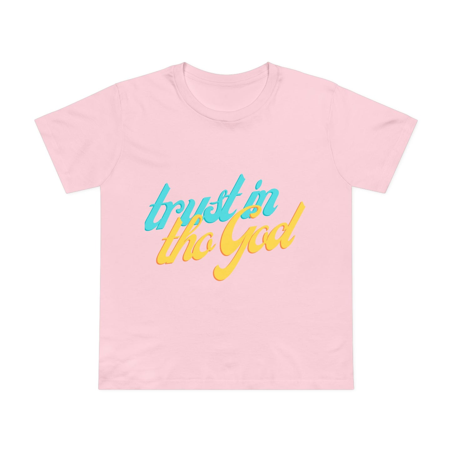 Trust In the God" T-Shirt