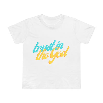 Trust In the God" T-Shirt