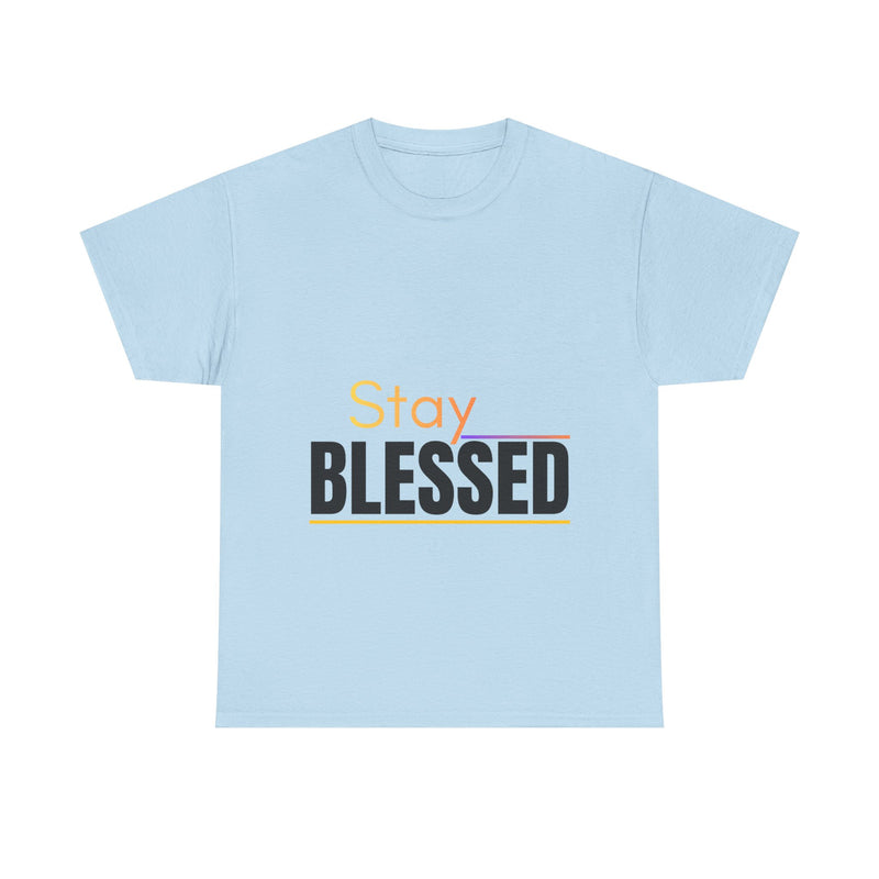 Stay Blessed T-Shirt