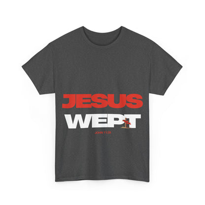 Jesus Wept T‑Shirt —  (John 11:35)