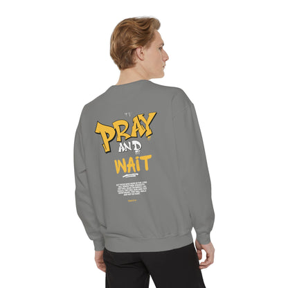 Pray and Wait Sweatshirt