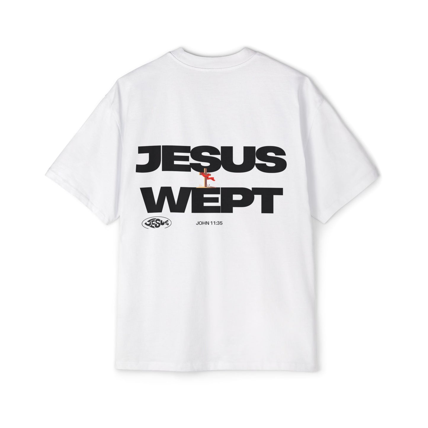 Jesus Wept  (John 11:35) Tees