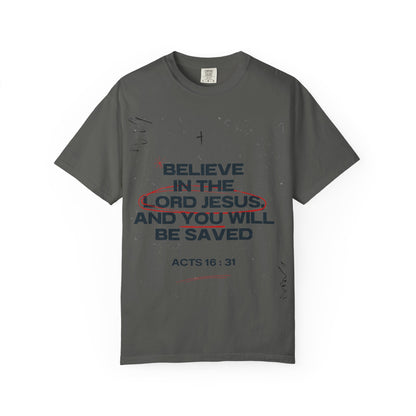 Believe in the Lord Jesus T-Shirt — Acts 16:31