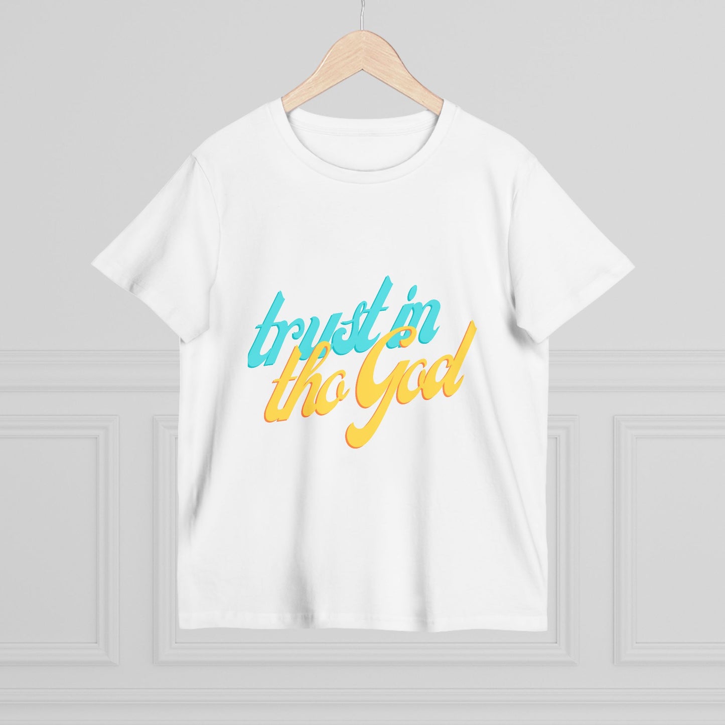 Trust In the God" T-Shirt