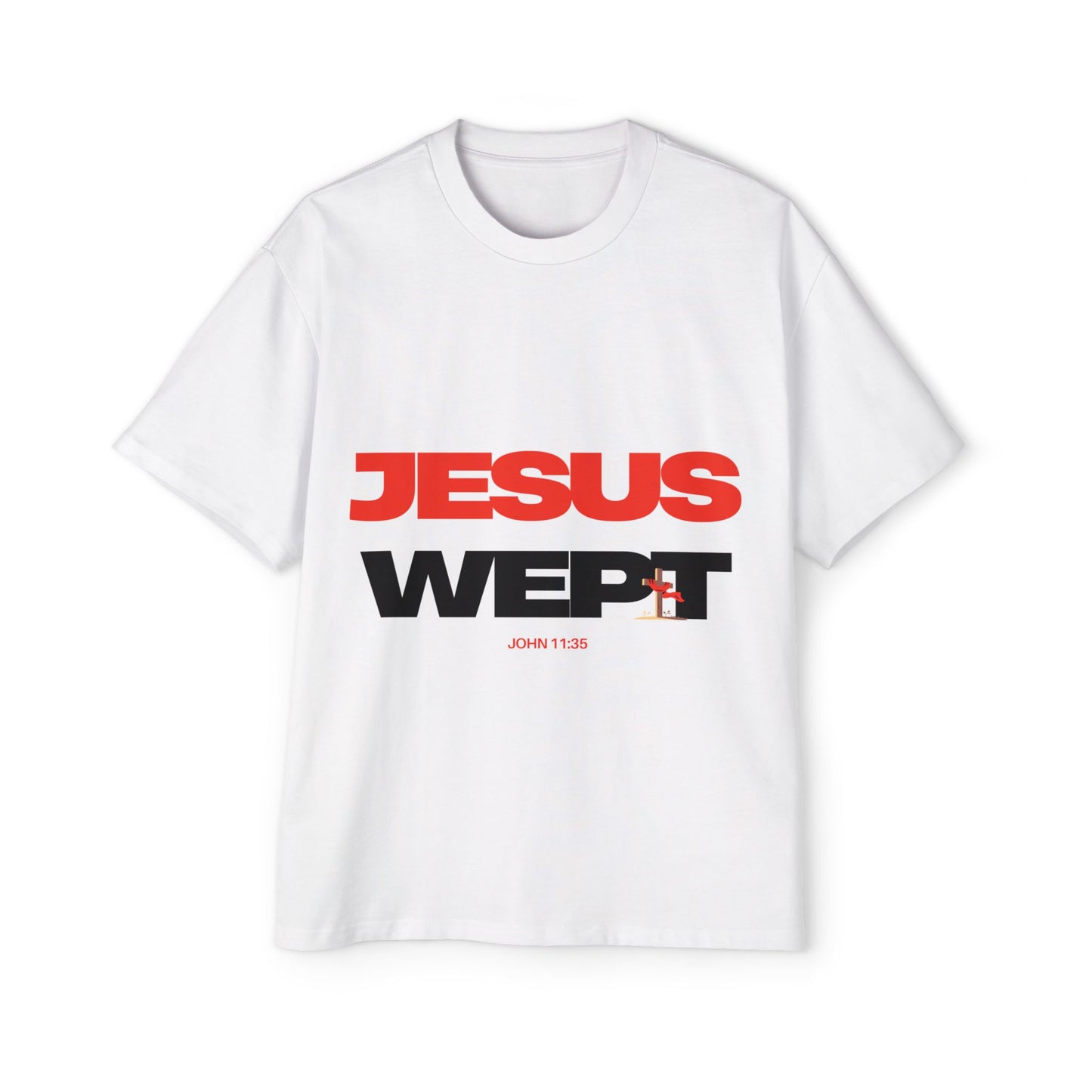 Jesus Wept  (John 11:35) Tees