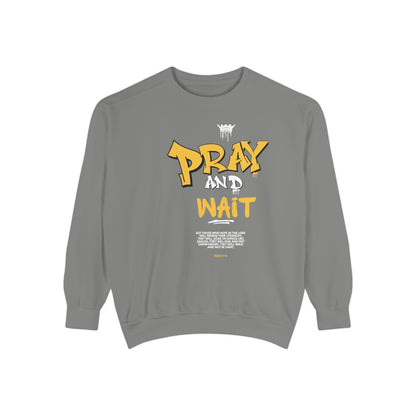 Pray and Wait Sweatshirt