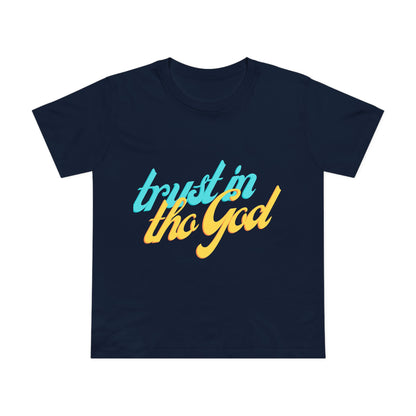 Trust In the God" T-Shirt