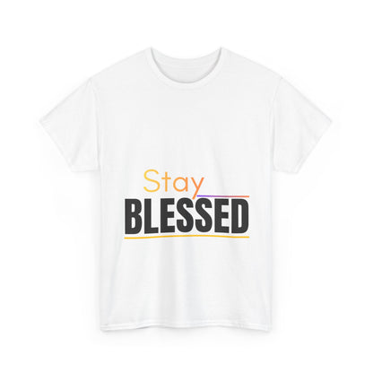 Stay Blessed T-Shirt