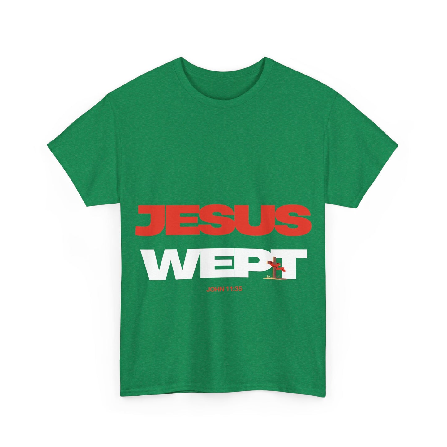 Jesus Wept T‑Shirt —  (John 11:35)