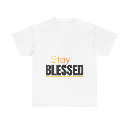 Stay Blessed T-Shirt