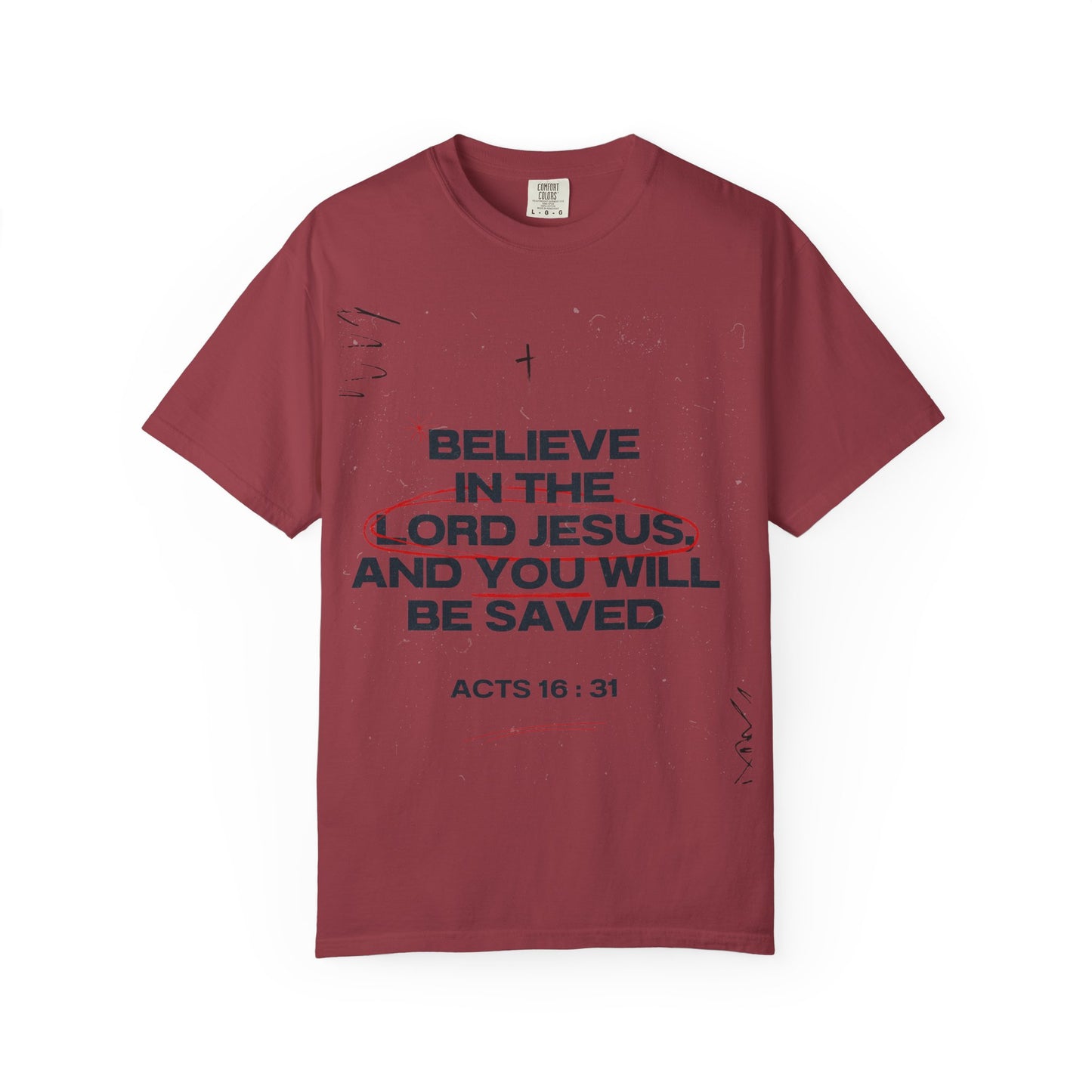 Believe in the Lord Jesus T-Shirt — Acts 16:31