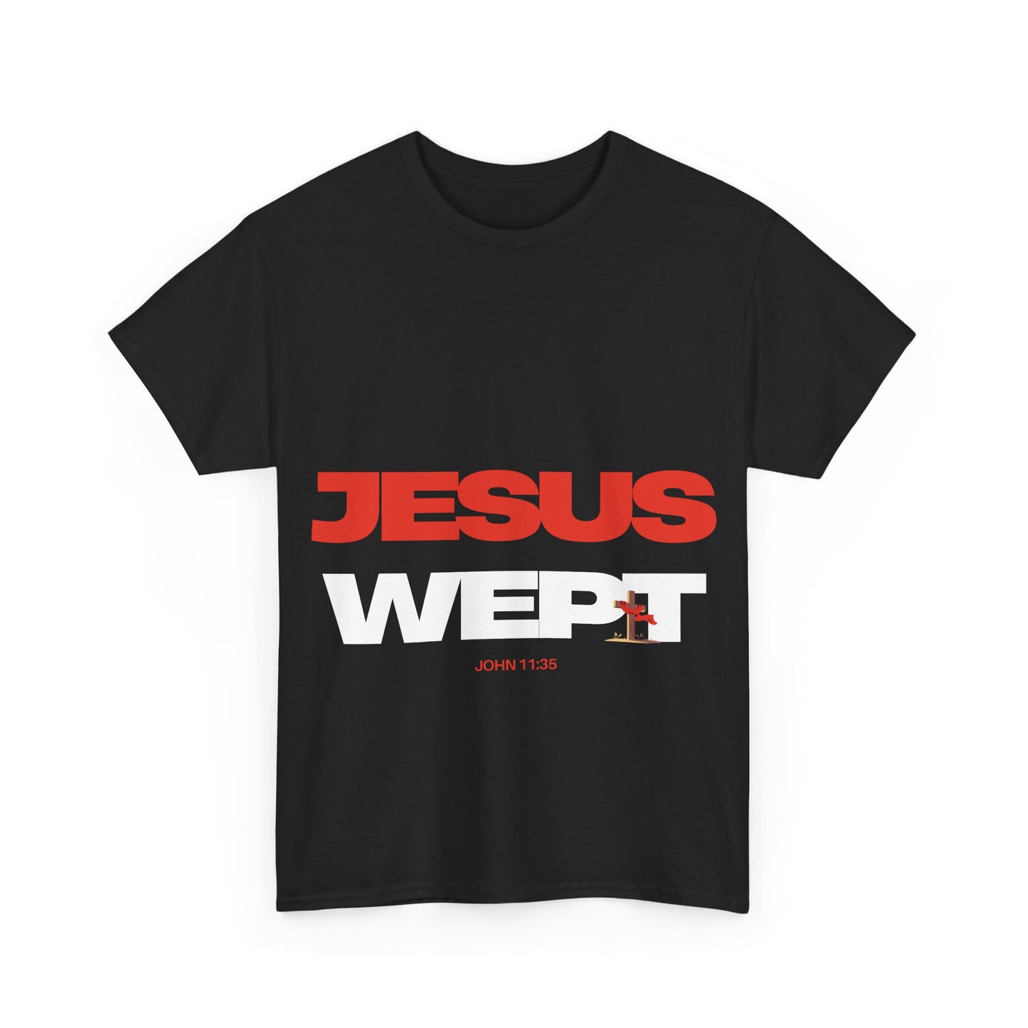 Jesus Wept T‑Shirt —  (John 11:35)