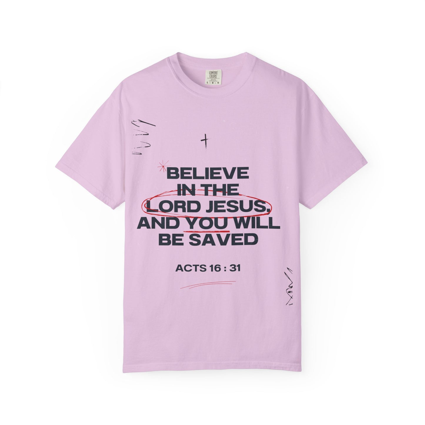 Believe in the Lord Jesus T-Shirt — Acts 16:31