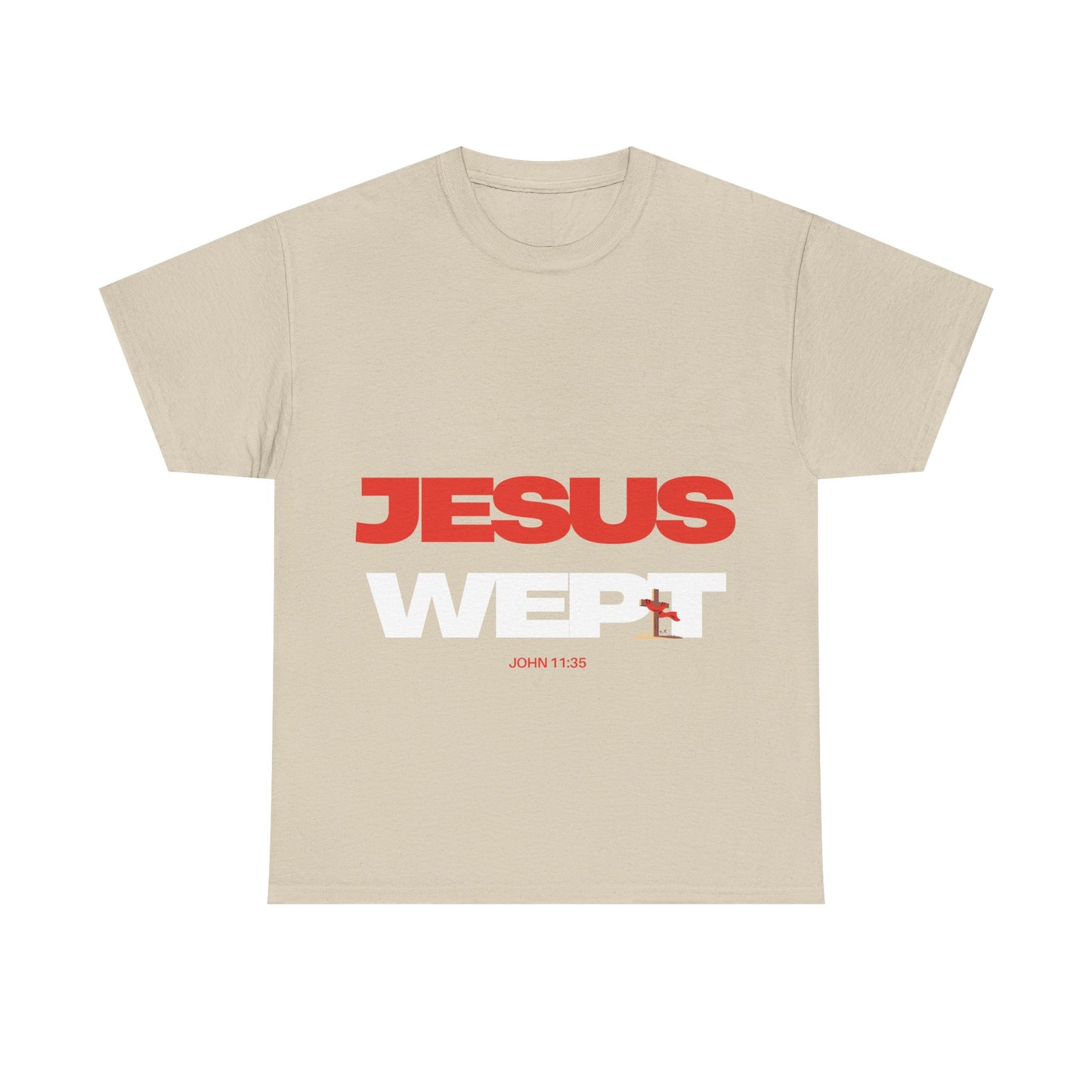 Jesus Wept T‑Shirt —  (John 11:35)