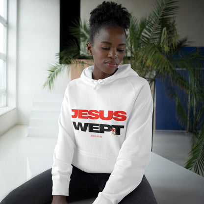 Jesus Wept Hoodie — (John 11:35)