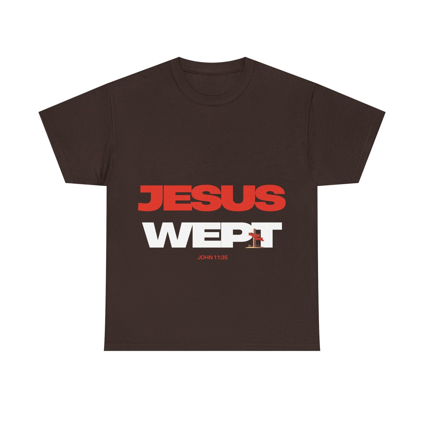 Jesus Wept T‑Shirt —  (John 11:35)
