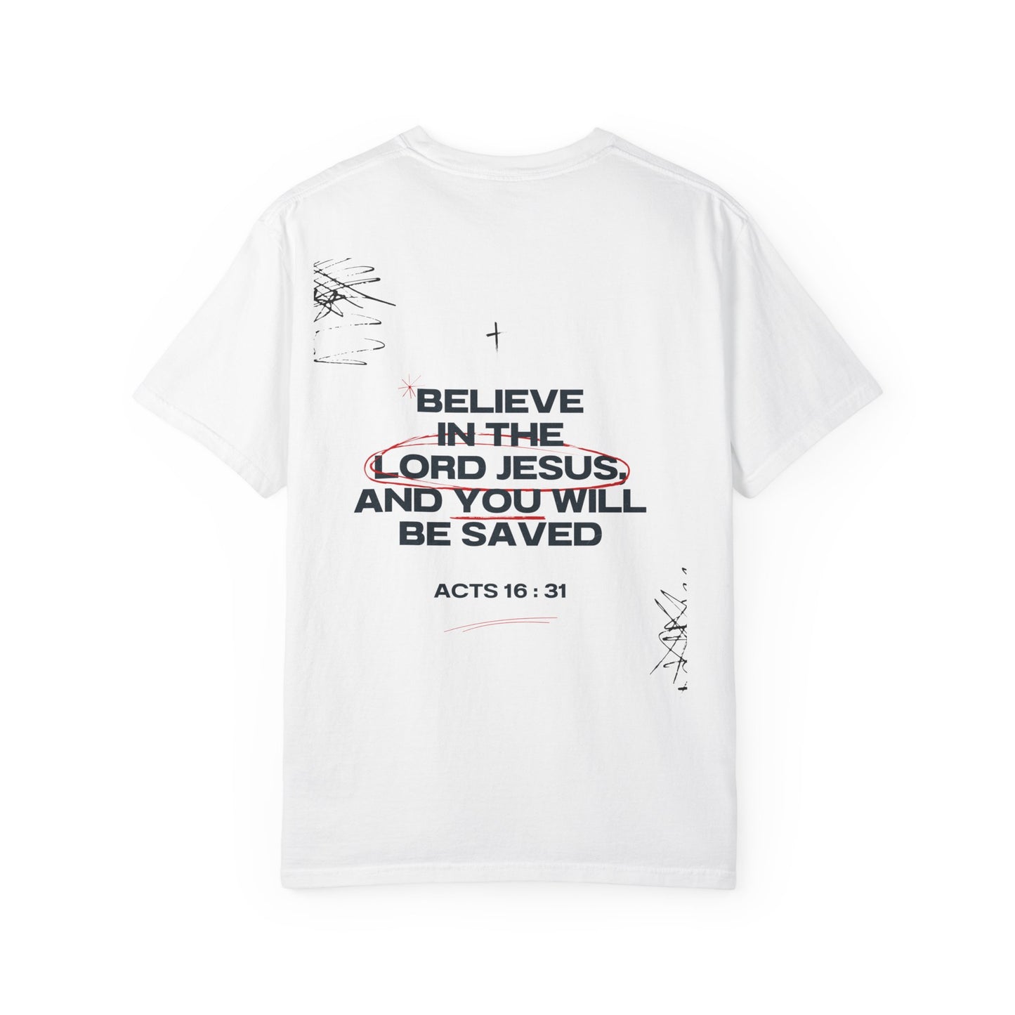 Believe in the Lord Jesus T-Shirt — Acts 16:31