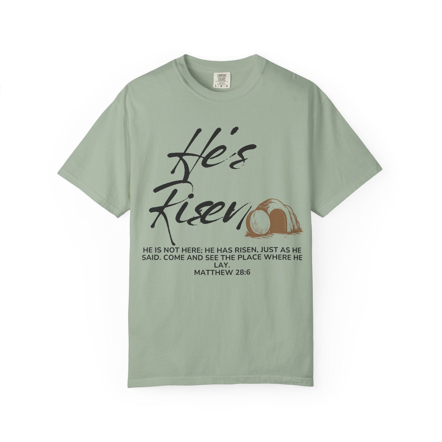 He’s Risen Shirt  (Matthew 28:6)