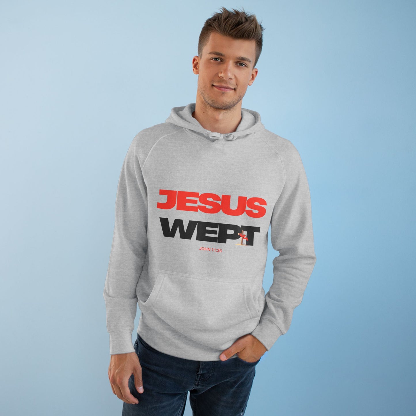 Jesus Wept Hoodie — (John 11:35)